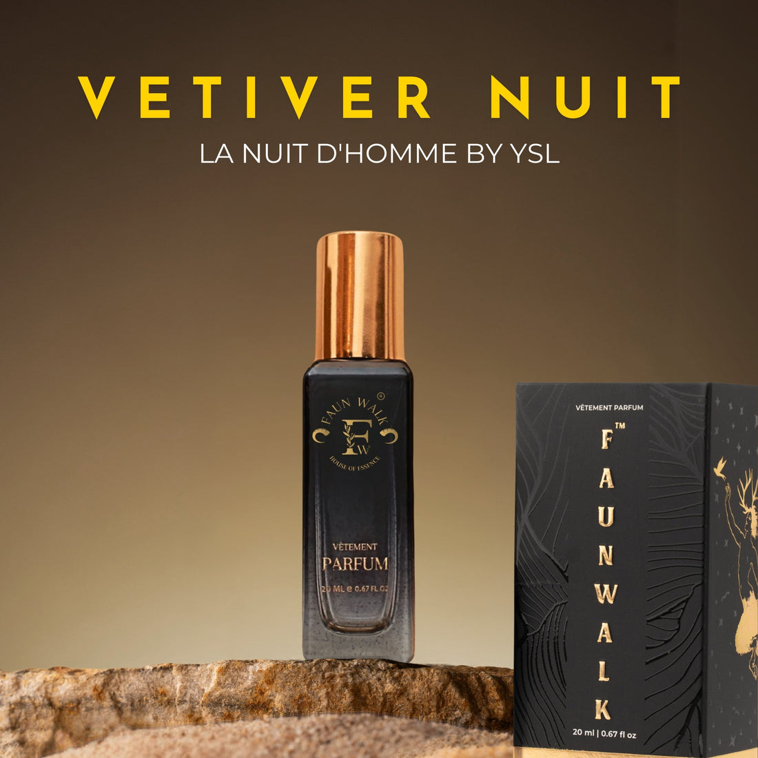 VETIVER NUIT (SIMILAR TO LA NUIT D'HOMME BY YSL) - Faun Walk
